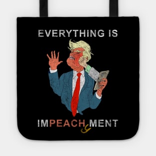 Everything is Peachy Impeachment Anti Trump Tote