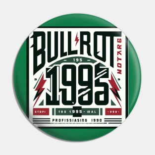 bullrot and graffiti artist Pin