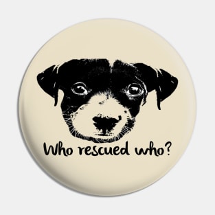 Who Rescued Who? Pin