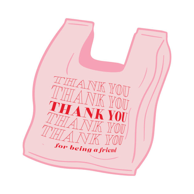 Thank You (For Being a Friend) Bag by NeaandTheBeard