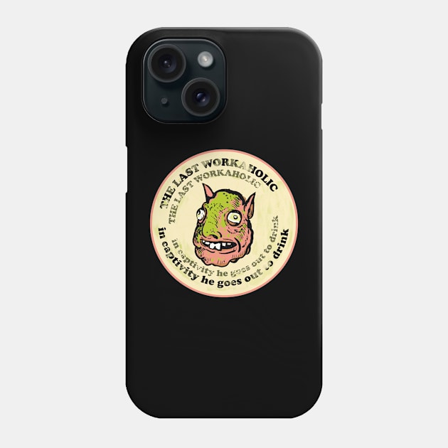 workaholic goes out drinking Phone Case by emalandia