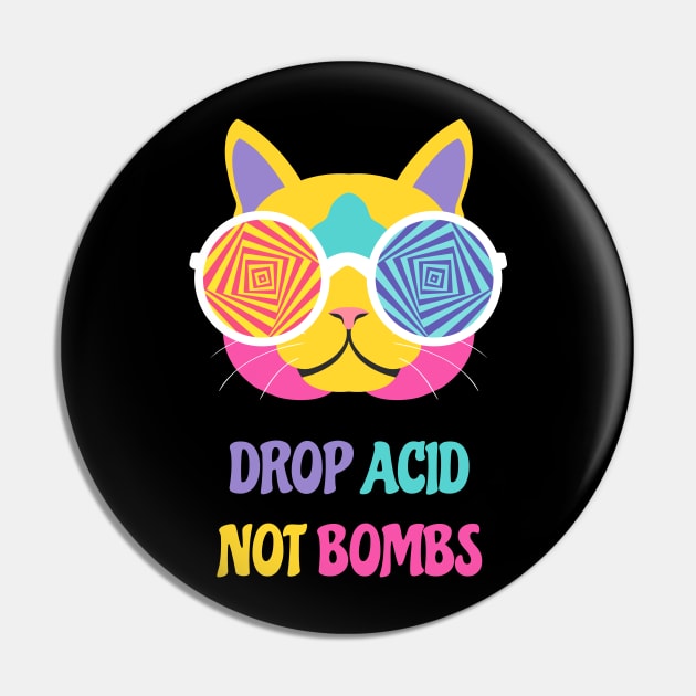 Drop Acid Not Bombs Pin by sqwear