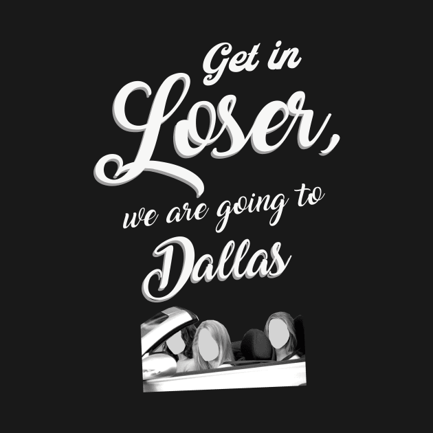 Get in Loser - Dallas - Black by Ferrazi