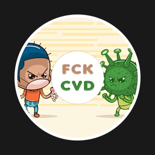 FCK CVD Fight T-Shirt