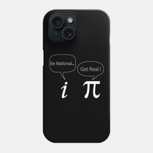 Funny Pi Day Be Rational Get Real Tee Gift For Math Lover Phone Case