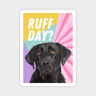 Ruff Day Magnet