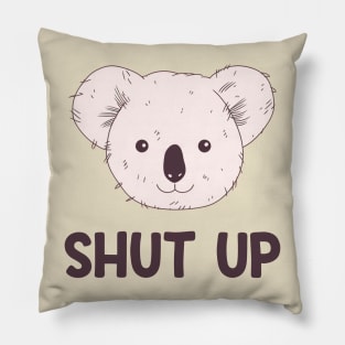 Shut Up Pillow