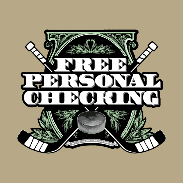 Free Personal Checking - funny hockey hit by eBrushDesign