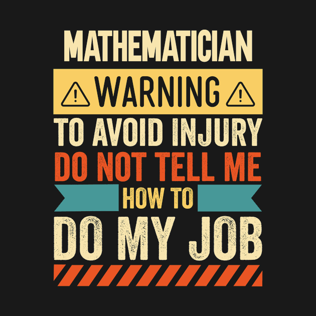 Mathematician Warning by Stay Weird