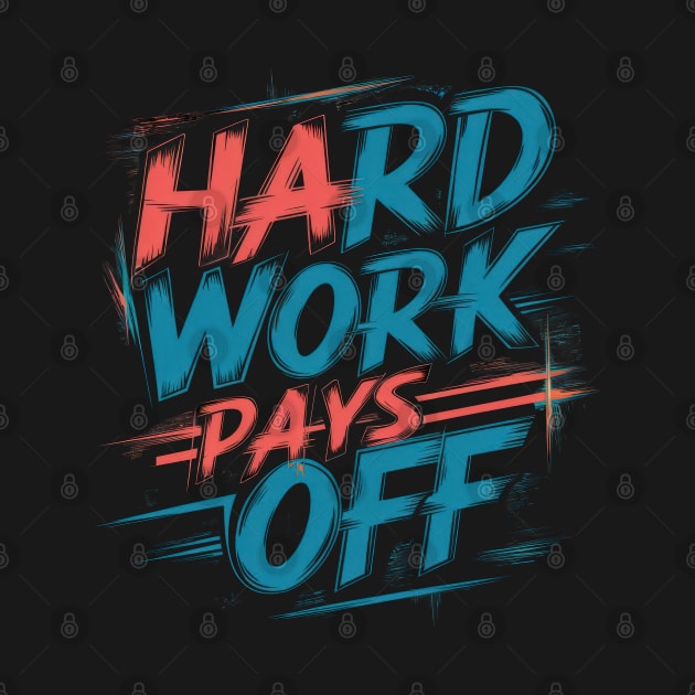 Determination Mantra: Hard Work Pays Off by TooplesArt