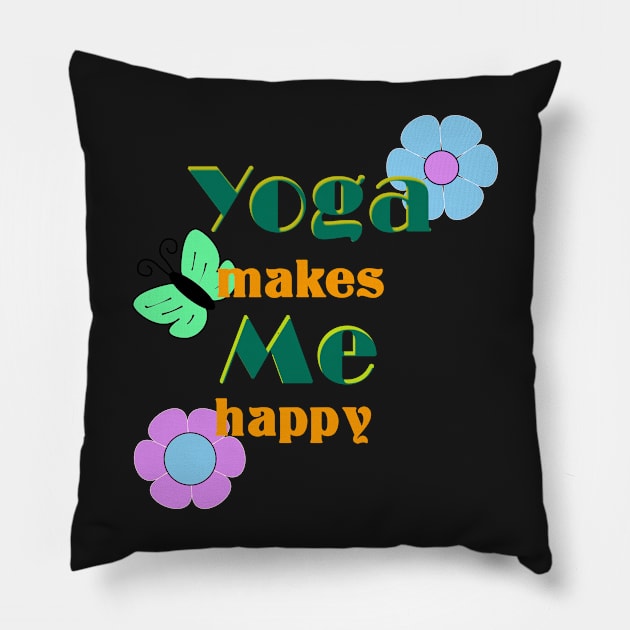 Yoga makes me happy Pillow by swarna artz