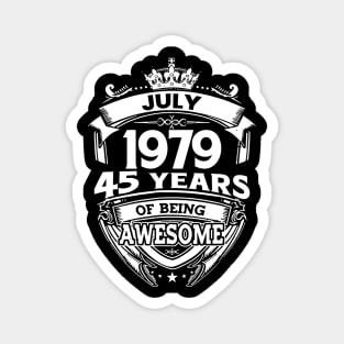 July 1979 45 Years Of Being Awesome 45th Birthday Magnet