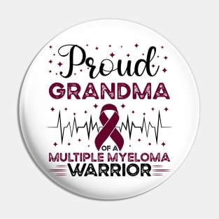 Proud Grandma Of A Multiple Myeloma Warrior Pin