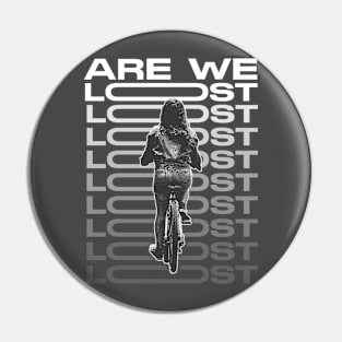 Are we lost? Pin