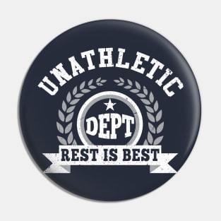 Unathletic Department Rest is best Pin