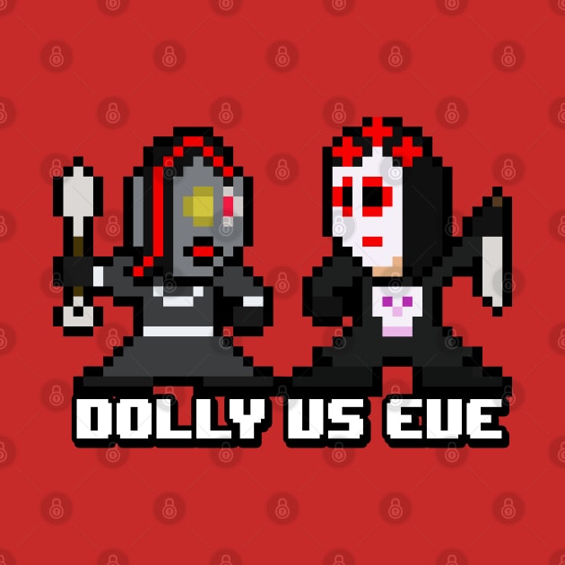 Slasher Man: Dolly vs Eve by WithoutYourHead