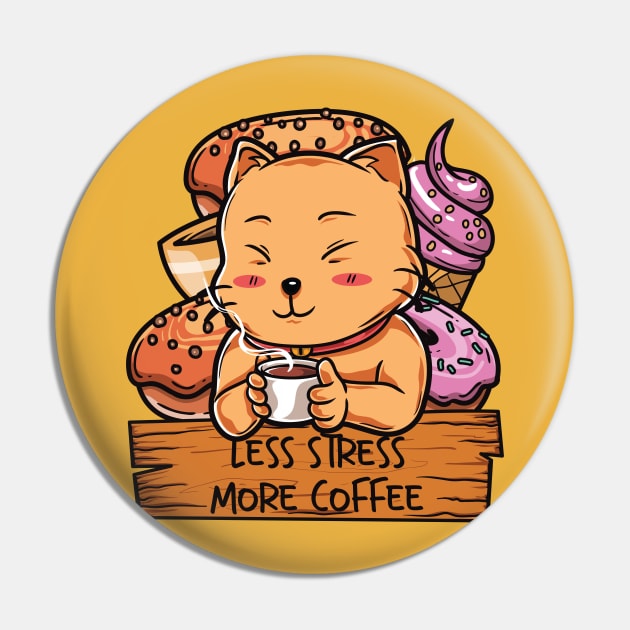 Less Stress More Coffee Cat Version Pin by unygara
