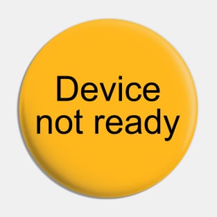 Device Not Ready Pin