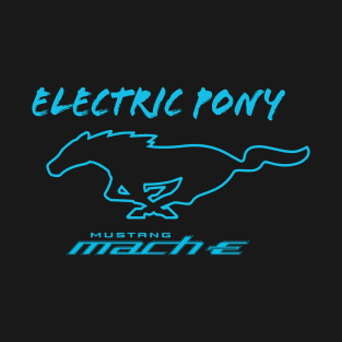 Mustang Mach-E - Electric Pony T-Shirt