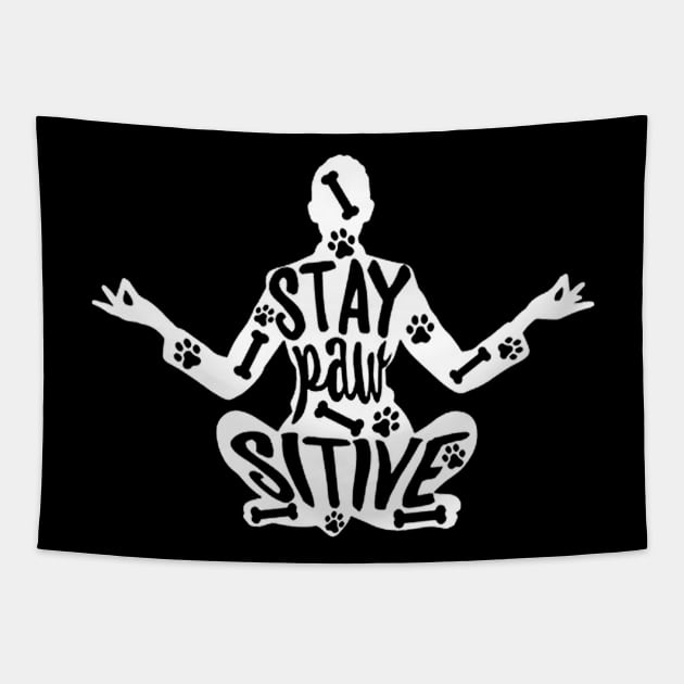 Stay Pawsitive Yoga Meditation Tapestry by eraillustrationart