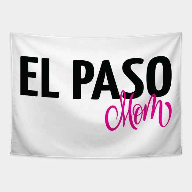 El Paso Mom Tapestry by ProjectX23
