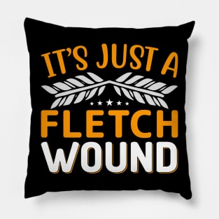 It's Just a Fletch Woond Pillow