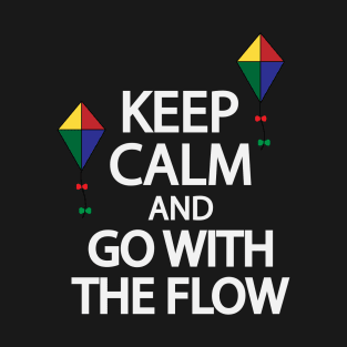 Keep calm and go with the flow T-Shirt