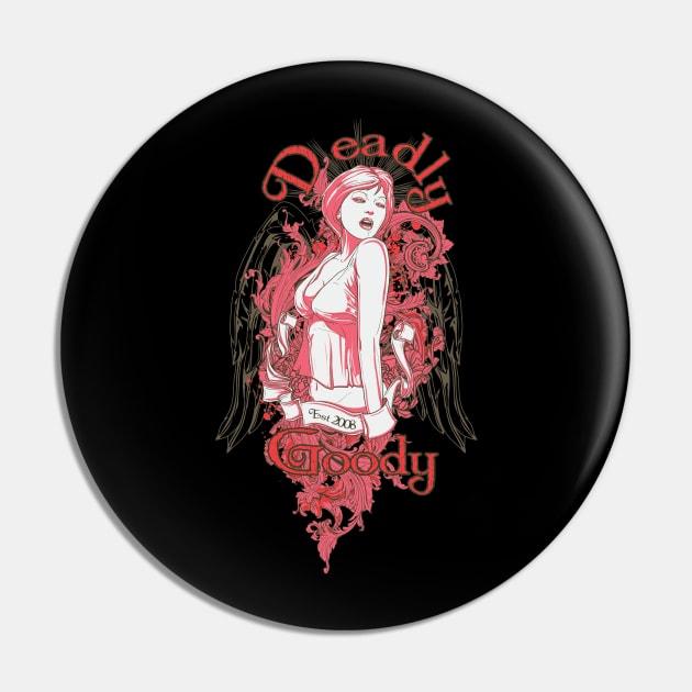 Deadly Good Pin by T-Culture