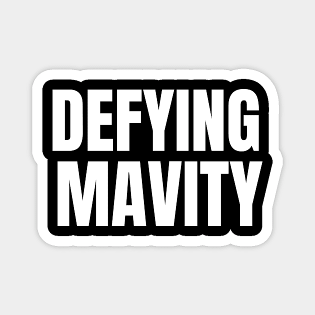 Defying Mavity Magnet by Davidsmith