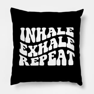 Inhale Exhale Repeat Pillow