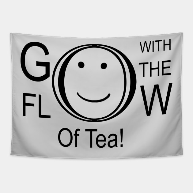 Go With The Flow Of Tea Tapestry by HighwayForSouls