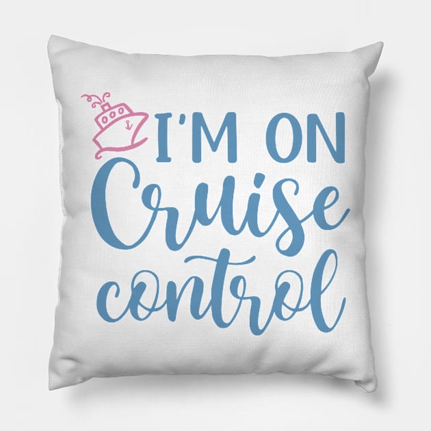 I’m On Cruise Control Beach Vacation Funny Pillow by GlimmerDesigns