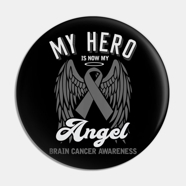 My Hero is Now My Angel Brain Cancer Awareness Grey Ribbon Pin by Antoniusvermeu