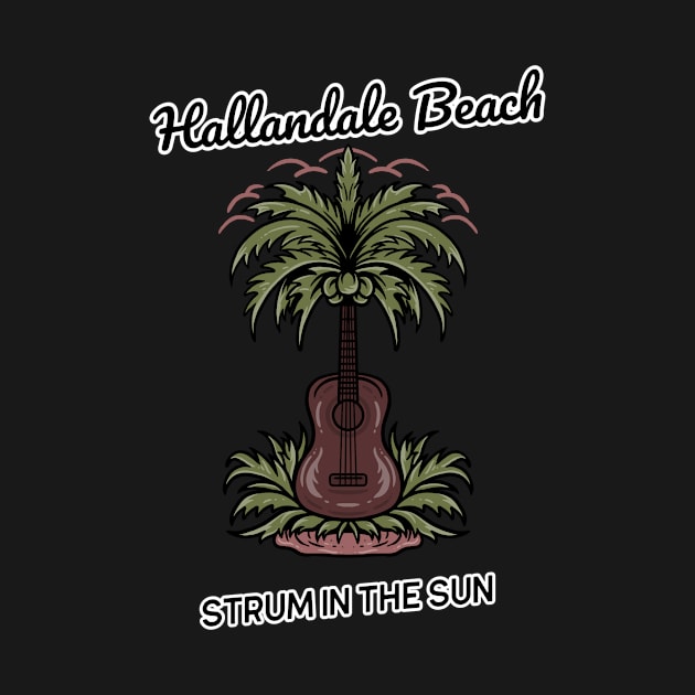 Strum in the Sun at Hallandale Beach, Florida by Be Yourself Tees