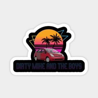 Dirty Mike and the Boys (Retrowave) Magnet