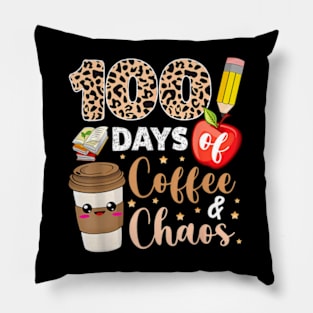 100 Days Of Coffee Chaos  100th Day Of School Teachers Pillow