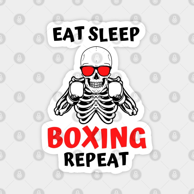 Eat Sleep Boxing Repeat Magnet by SYLPAT