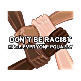 Hate Everyone Equally T-Shirt