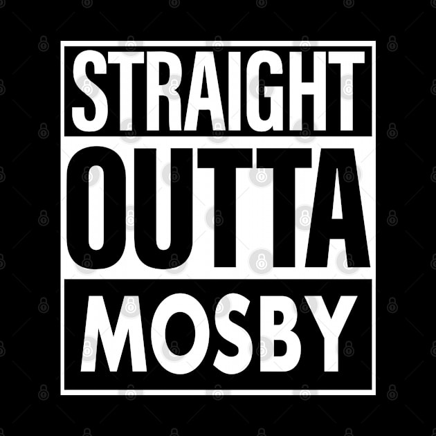 Mosby Name Straight Outta Mosby by ThanhNga