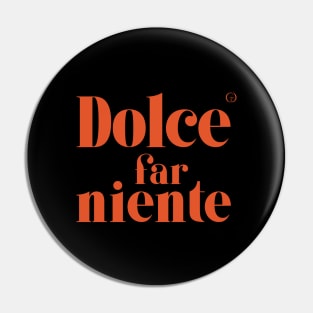 Dolce Far Niente #10 - Slow Vacation Pin