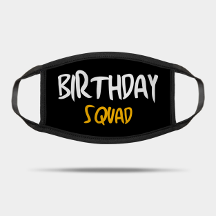 Birthday Squad Svg Masks Teepublic