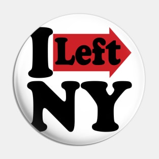 I Left NY Pin