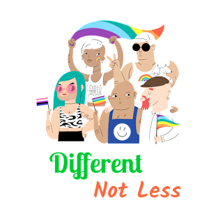 Different Not Less, Gay pride T-Shirt