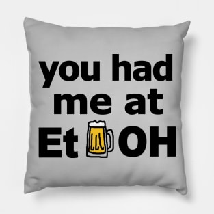 you had me at EtOH (for light background) Pillow