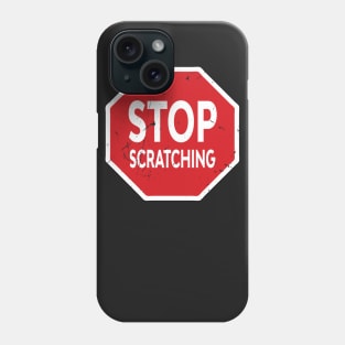 Stop Scratching Eczema Phone Case