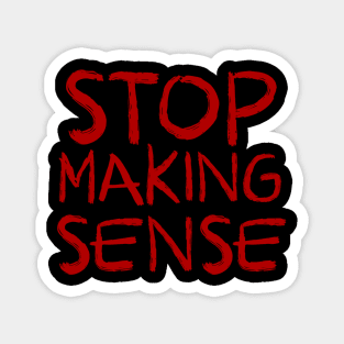 stop making sense - red brush Magnet