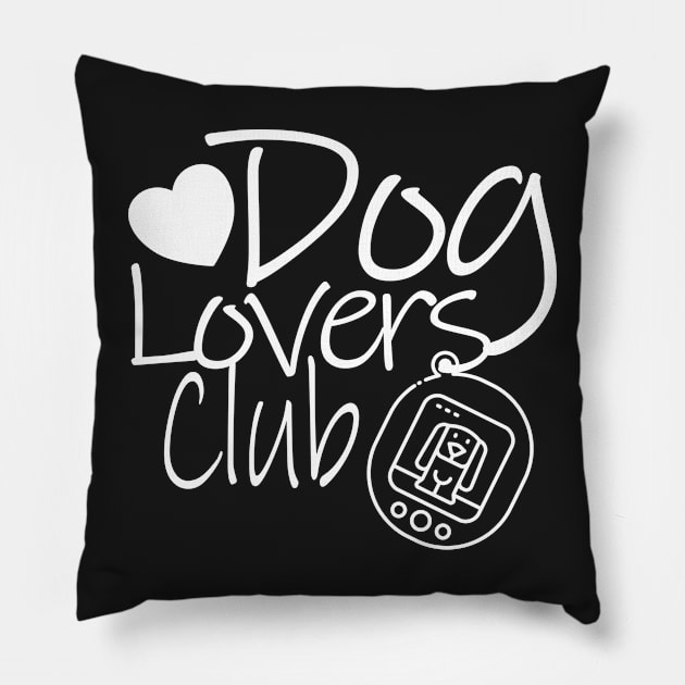 Dog lovers club Pillow by PlusAdore