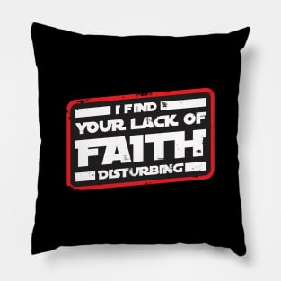 I Found Your Lack Of Faith Disturbing grunge Pillow