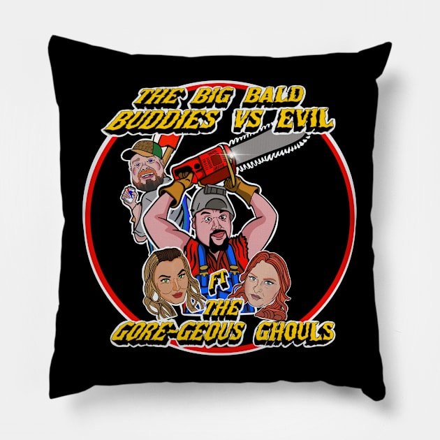 The Big Bald Buddies vs Evil ft The Gore-geous Ghouls Pillow by TheHorrorBasementPodcast