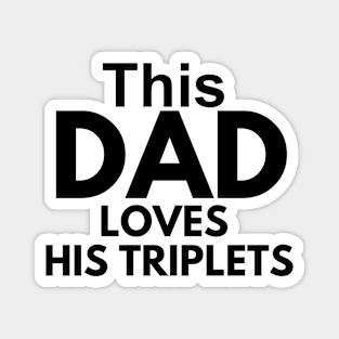 This Dad Loves His Triplets / Gift for Dad with Three Kids / Gift for Dad with Three Kids Magnet